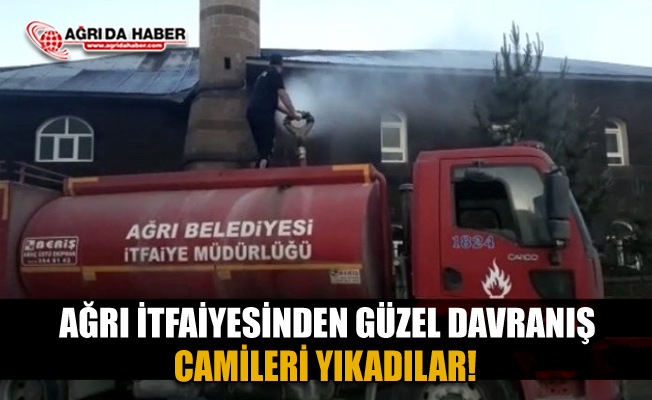 Ağrı İtfaiye Ekipler güzel davranış! Camileri Yıkadılar