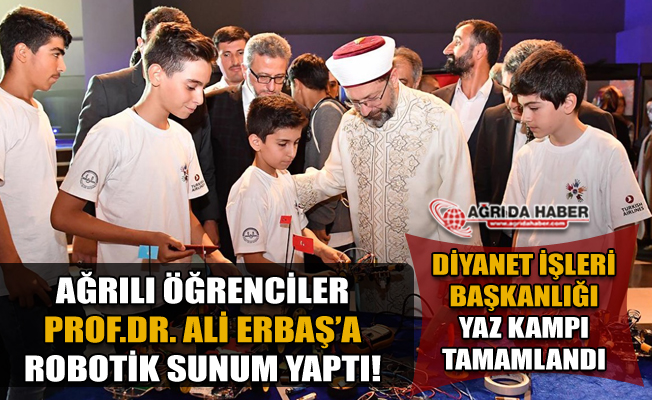 Diyanet İşleri Başkanı Ali Erbaş'a Ağrılı Robotik Kodlama öğrencilerinden Sunum