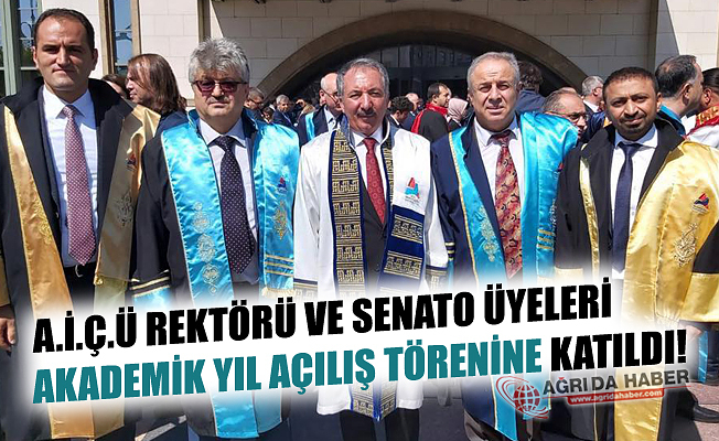 A.İ.Ç.Ü Rektörü ve Senato Üyeleri Akademik Yıl Açılışına Katıldı!