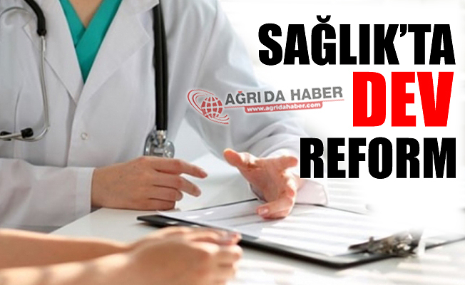 Sağlık'ta Dev Reform! Kapasiteler Arttırılacak!