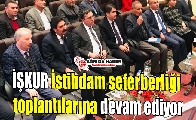 İŞKUR İstihdam seferberliği toplantılarına devam ediyor
