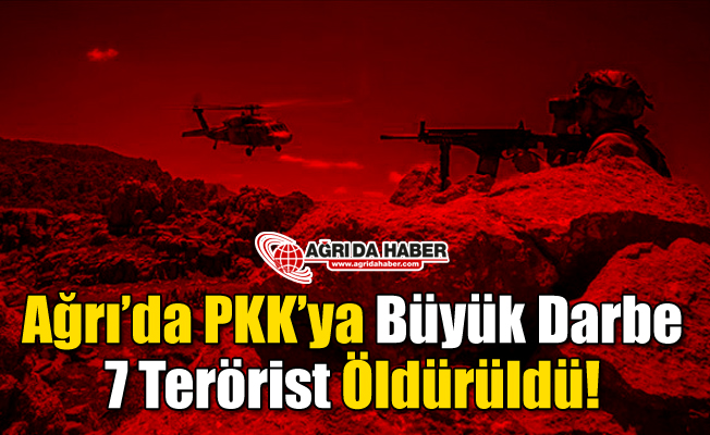 Ağrı'da Terör Örgütü PKK'ya Büyük Darbe!