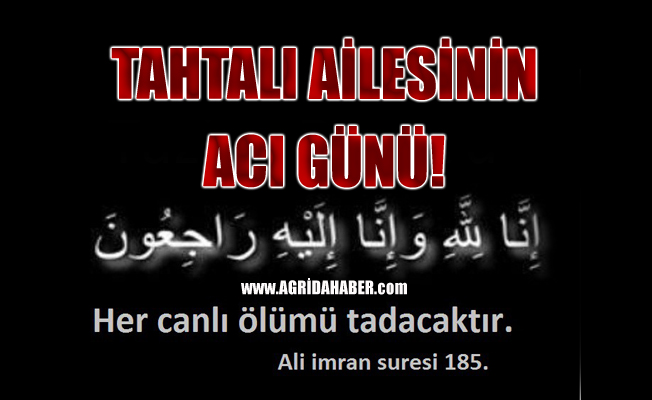 Tahtalı Ailesinin Acı Günü!