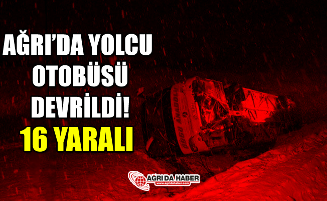 Ağrıdan İzmir’e Giden Yolcu Otobüsü Devrildi! 16 Yaralı