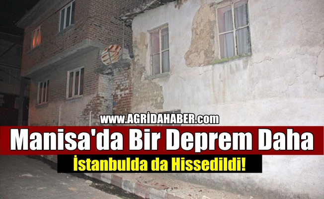 Manisa'da bir Deprem Daha! İstanbul'dada hissedildi!