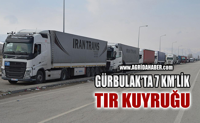 Gürbulak'ta 7 kilometrelik TIR kuyruğu oluştu