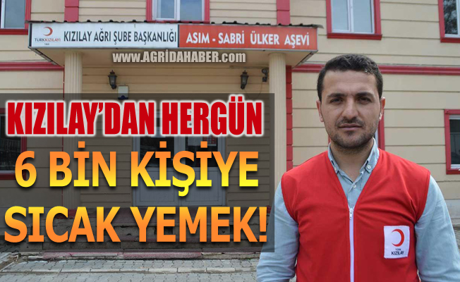 Ağrı Kızılay Ramazan'da her gün 6 bin kişiye sıcak yemek dağıtıyor