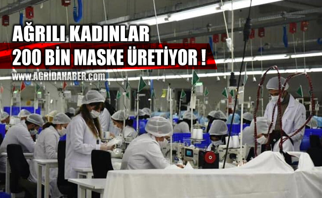 Ağrılı kadınlar Tekstilkent'te günlük 200 Bin maske üretiyor