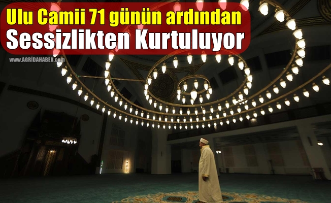 Ağrı Ulu Camii 71 günün ardından sessizlikten kurtuluyor