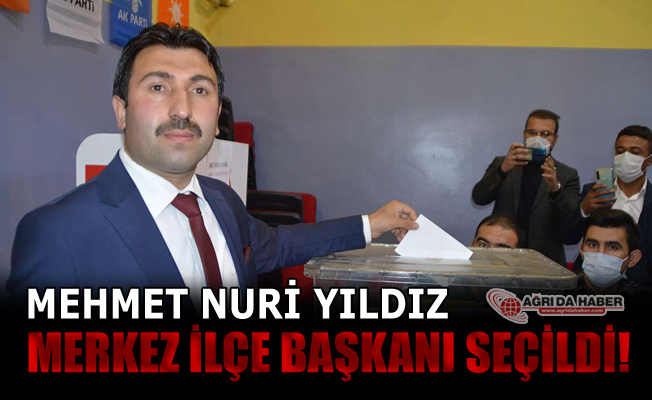 Mehmet Nuri Yıldız AK Parti Ağrı Merkez İlçe Başkanlığına seçildi