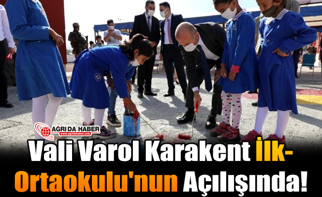 Vali Varol Karakent İlk-Ortaokulu'nun Açılışında!