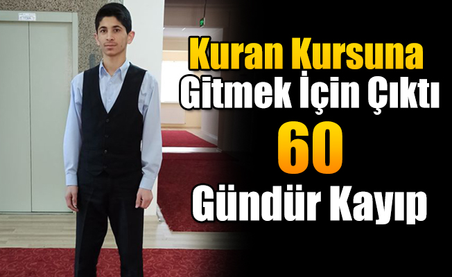 Ağrı'da Kayıp Gençten 60 Gündür Haber Alınamıyor