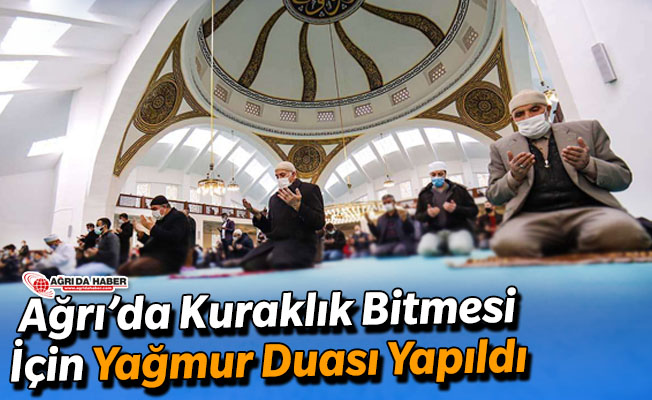 Ağrı'da Kuraklığın Son Bulması İçin Dua Edildi