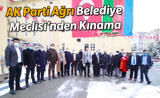 AK Parti Ağrı Belediye Meclisi’nden Hakarete Kınama