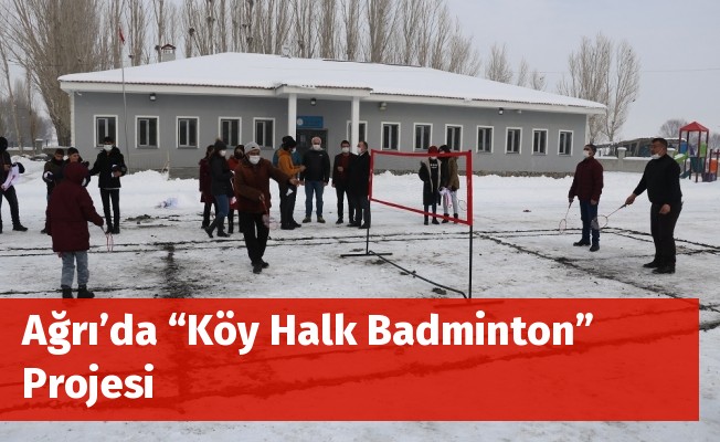 Ağrı’da “Köy Halk Badminton” Projesi