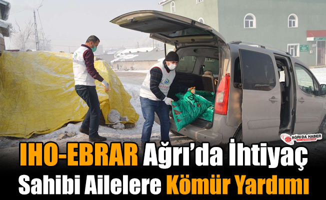 IHO-EBRAR Ağrı’da İhtiyaç Sahibi Ailelere Kömür Yardımı