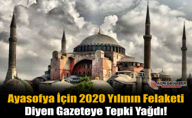 Sözcü'nün Ayasofya karşıtı haberine tepki yağdı