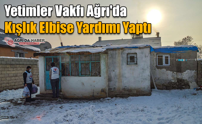 Yetimler Vakfı Ağrı'da Kışlık Elbise Yardımı Yaptı