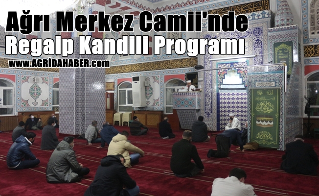 Ağrı Merkez Camii'nde Regaip Kandili Programı