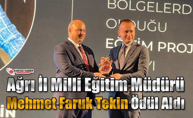 Ağrı İl Milli Eğitim Müdürü Tekin Ödülünü Aldı