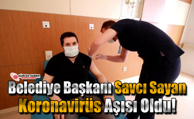 Savcı Sayan Koronavirüs Aşısı Oldu