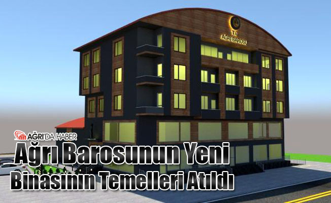 Ağrı Barosunun Yeni Binasının Temelleri Atıldı