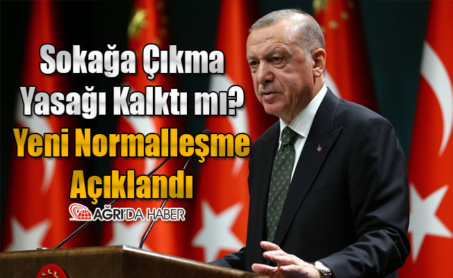 Yeni Normalleşme Açıklandı! Sokağa Çıkma Yasağı Kalktı mı?