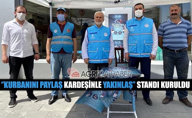 Ağrı'da Kurbanını Paylaş Kardeşinle Yakınlaş Standı Kuruldu!