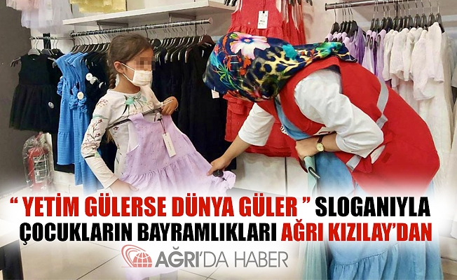 Ağrı Kızılay Yetim Gülerse Dünya Güler Sloganıyla Çocukları Sevindirdi!