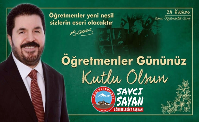 Başkan Savcı Sayan’ın 24 Kasım Öğretmenler Günü Mesajı