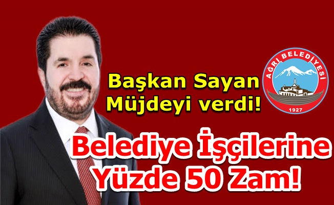 Başkan Sayan'danBelediye İşçilerine Müjde..