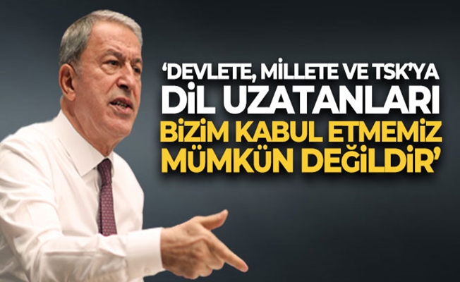 Milli Savunma Bakanı Hulusi Akar, Sert Çıktı!