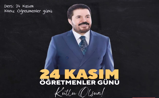 Savcı Sayan’dan 24 Kasım Öğretmenler Günü Mesajı