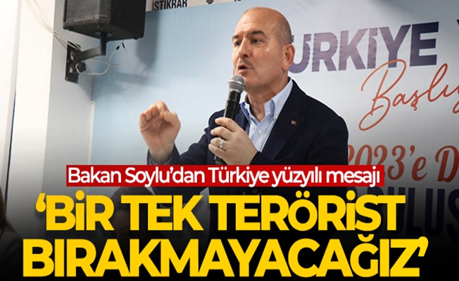 Süleyman Soylu: 'Türkiye yüzyılına adım atarken bir tek terörist bırakmayacağız'