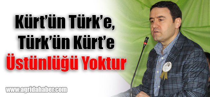 Kürt'ün Türk'e, Türk'ün Kürt'e üstünlüğü yoktur
