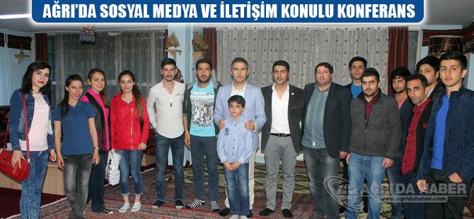 Ağrı'da Sosyal Medya Ve İletişim Konulu Konferans