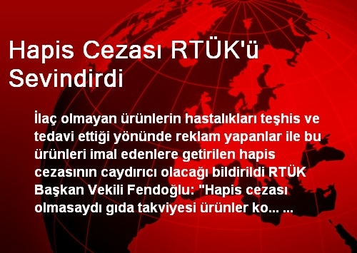 Hapis Cezası RTÜK'ü Sevindirdi