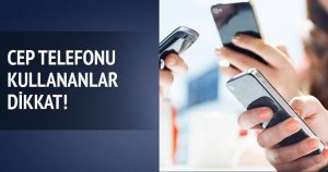 Cep telefonlarındaki büyük tehlike
