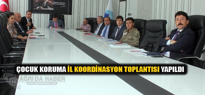 Çocuk Koruma İl Koordinasyon Toplantısı Yapıldı