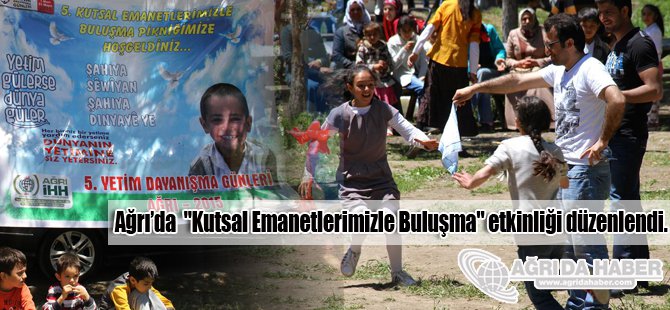 Ağrı'da 'Kutsal Emanetlerimizle Buluşma' etkinliği