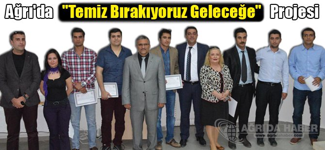 Ağrı'da 'Temiz Bırakıyoruz Geleceğe' Projesi