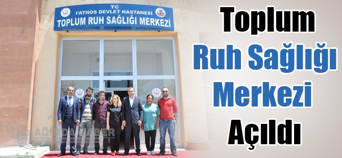 Patnos'ta Toplum Ruh Sağlığı Merkezi açıldı