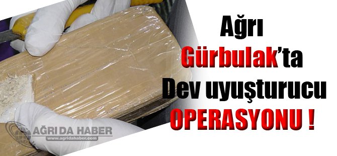 Ağrı Gürbulak'ta Eroin Operasyonu