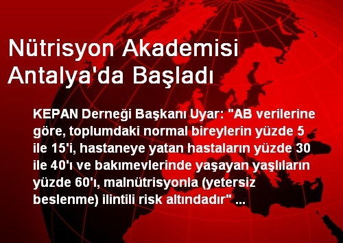 Nütrisyon Akademisi Antalya'da Başladı Nütrisyon Akademisi Antalya'da Başladı