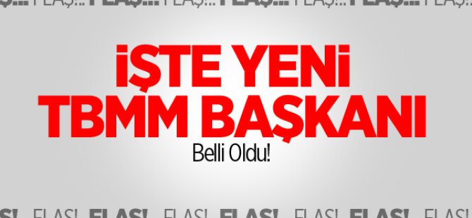 TBMM Başkanı Belli Oldu !