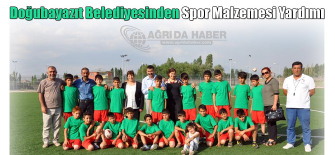 Doğubayazıt Belediyesinden spor malzemesi yardımı