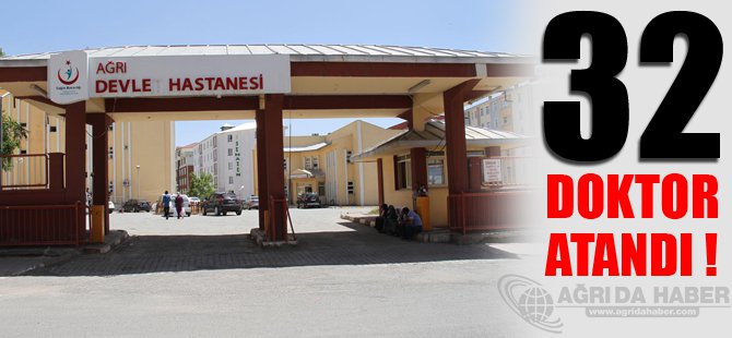 Ağrı'ya 31 Uzman 1 Pratisyen Doktor Atandı