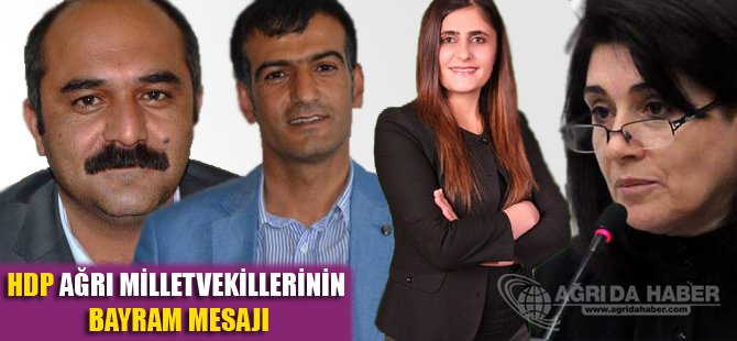 HDP Ağrı Milletvekillerinin Bayram Mesajı
