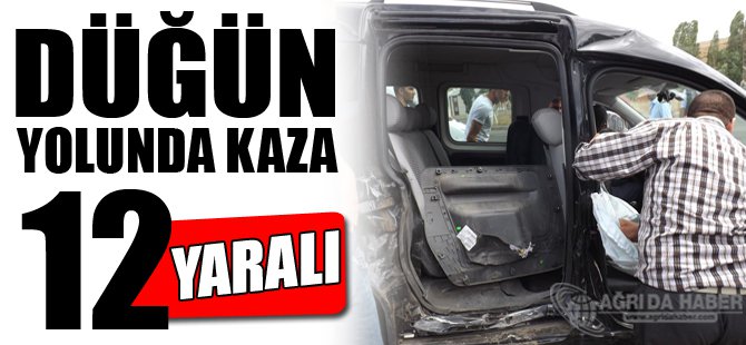 Ağrı'da düğün yolunda kaza: 12 yaralı