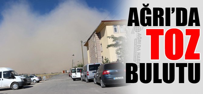 Ağrı'da toz bulutu